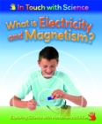 Image for In Touch With Science: What is Electricity and Magnetism?