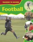 Image for Training to Succeed: Football