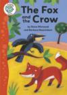 Image for Tadpoles Tales: Aesop&#39;s Fables: The Fox and the Crow