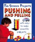 Image for Fun Science Projects: Pushing and Pulling