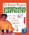 Image for Fun Science Projects: Understanding Electricity
