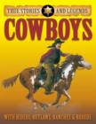 Image for True Stories And Legends: Cowboys