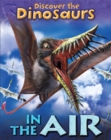 Image for Discover the dinosaurs in the air