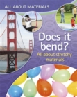 Image for Does it bend?  : all about stretchy and bendy materials