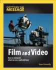 Image for Film and video  : how to interpret what we see, read and hear