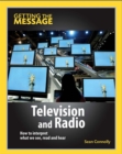 Image for Television and radio  : how to interpret what we see, read and hear