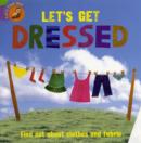 Image for Let&#39;s Find Out: Let&#39;s Get Dressed