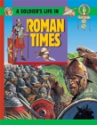 Image for A Soldier&#39;s Life: Going To War In Roman Times