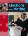 Image for What&#39;s That Got to do with Me?: Elections And Voting.