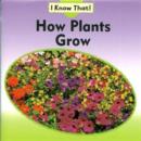 Image for I Know That: How Plants Grow