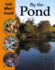 Image for Look What I Found!: By The Pond
