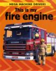 Image for Mega Machine Drivers: This Is My Fire Engine