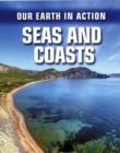 Image for Our Earth in Action: Seas and Coasts