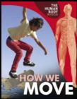 Image for The Human Body in Focus: How We Move