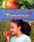 Image for Grow your own tomatoes