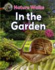 Image for Nature Walks: In the Garden
