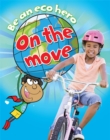 Image for Be an Eco Hero: On the Move