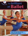 Image for Be Brilliant at Ballet