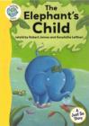 Image for Tadpoles Tales: Just So Stories - The Elephant&#39;s Child