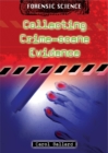 Image for Forensic Science: Collecting Crime-scene Evidence