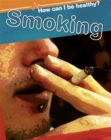 Image for How Can I Be Healthy?: Smoking
