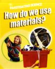 Image for How do we use materials?