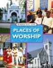 Image for Where You LIve: Places Of Worship