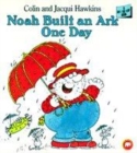 Image for NOAH BUILT AN ARK ONE DAY