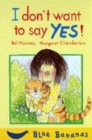 Image for I Don&#39;t Want to Say Yes
