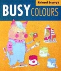 Image for Richard Scarry&#39;s busy colours
