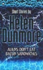 Image for Aliens don&#39;t eat bacon sandwiches  : short stories