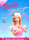 Image for Barbie : Fairytale Princess Activity Fun Book