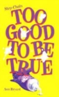 Image for Too Good to be True