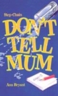 Image for DON&#39;T TELL MUM