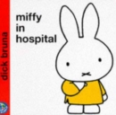 Image for Miffy in the hospital