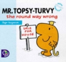 Image for Mr. Topsy-Turvy the Round Way Wrong