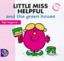 Image for Little Miss Helpful and the Green House