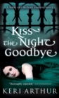 Image for Kiss the night goodbye
