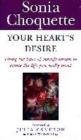 Image for Your heart&#39;s desire  : using the laws of manifestation to create the life you really want
