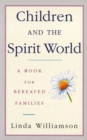 Image for Children and the spirit world  : a book for bereaved families