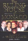 Image for The ruling house of Monaco  : the story of a tragic dynasty