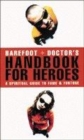 Image for Barefoot doctor&#39;s handbook for heroes