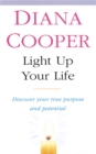 Image for Light up your life  : discover your true purpose and potential