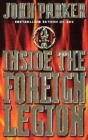 Image for Inside the Foreign Legion  : the sensational story of the world&#39;s toughest army