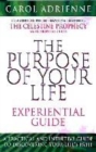 Image for The purpose of your life  : experiential guide