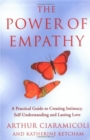 Image for The power of empathy  : a practical guide to creating intimacy, self-understanding and lasting love
