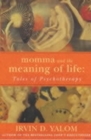 Image for Momma and the meaning of life  : tales of psychotherapy