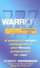 Image for Warriors  : a powerful weight management and fitness programme for men