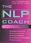 Image for The NLP coach  : a comprehensive guide to personal well-being &amp; professional success