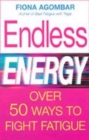 Image for Endless energy  : over 50 ways to fight fatigue